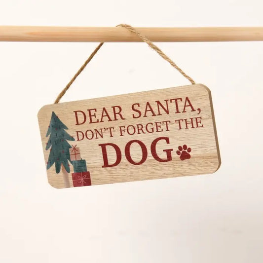 'Don't forget the dog' Wooden Hanger